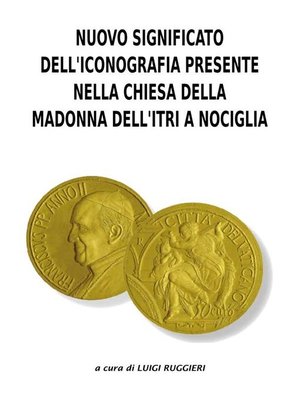 cover image of Nuovo significato dell'iconografia presente nella chiesa della Madonna dell'Idri a Nociglia